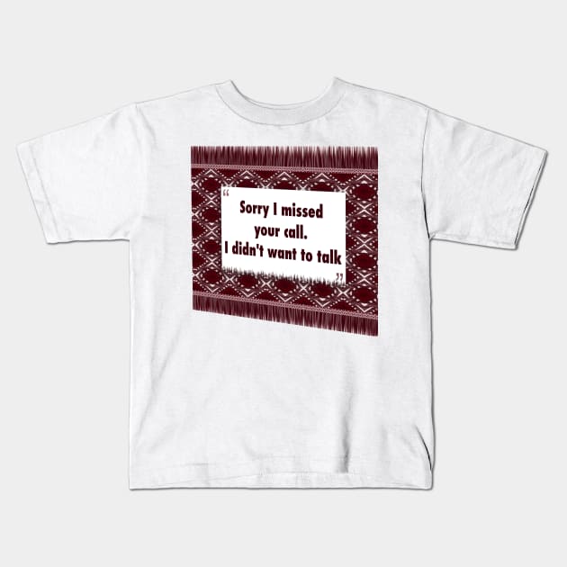 Sorry I missed your call ikat Kids T-Shirt by Black Cat